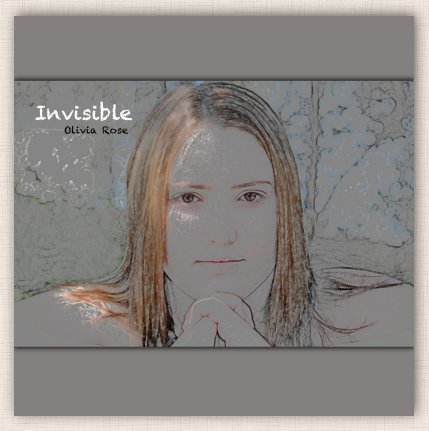 Invisible - Olivia Rose